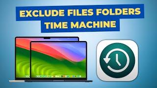 How to exclude files/folders from Time Machine backup on Mac