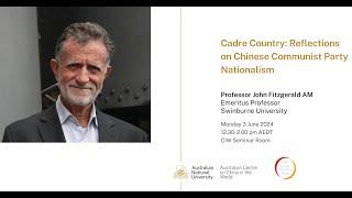 Cadre Country: Reflections on Chinese Communist Party Nationalism | John Fitzgerald