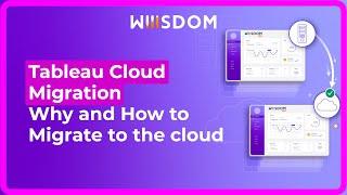 Tableau Cloud Migration | Why and How to Migrate to the Cloud
