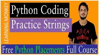 Python Practice Strings || Lesson 6 || Python Placements || Learning Monkey ||