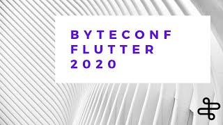 Byteconf Flutter 2020 - Remote #flutterdev Conference (LIVE STREAM)