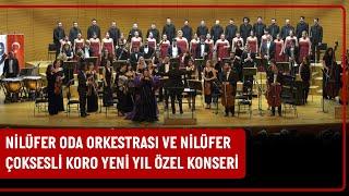 Nilüfer Oda Orkestrası ve Nilüfer Çoksesli Koro Yeni Yıl Özel Konseri