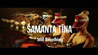 Samanta Tina -Still Breathing - PROMO
