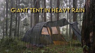 GIANT TENT IN HEAVY RAIN || NOT SOLO CAMPING IN HEAVY RAIN WITH GIANT TENT