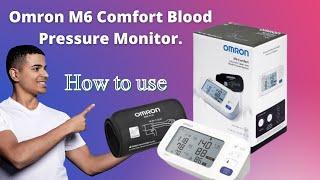 Omron M6 Comfort Blood Pressure Monitor How to use?