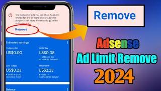 Adsense Ads Limit Remove One Click 2024 | Adsense Ads Limit Permanent Solution @EarnTips77