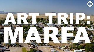 Art Trip: Marfa | The Art Assignment | PBS Digital Studios