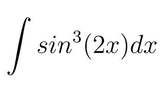 Integral of sin^3(2x) (substitution)