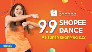 9.9 Shopee Dance ala Phoebe! | 9.9 Super Shopping Day