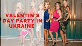 Join Valentin's Day Party with Ukrainian Single Ladies