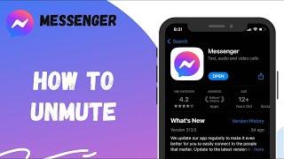 How To Unmute Someone On Messenger App 2022?