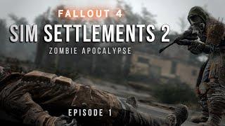 Building a Thriving Community Amidst the Zombie Apocalypse: Sim Settlements 2 - Episode 1
