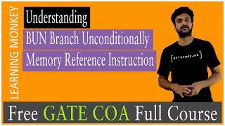 Understanding BUN Branch Unconditionally Memory Reference Instruction || Lesson 23 ||