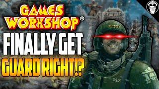 Does Games Workshop Finally GET the Guard!? | Astra Miliatrum | Warhammer 40,000