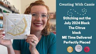 Me Time Delivered Perfectly Pieced Subscription | July 2024 The Citrus block