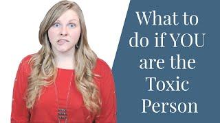 What to do if YOU are the Toxic Person | Adult Bullies | Coach Melannie