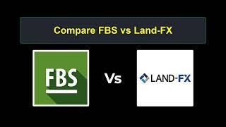 Compare FBS with Land-FX - Which is better? Which broker to choose?