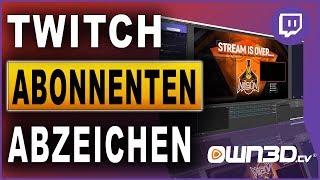 Twitch: Sub Badges / Abonnenten Abzeichen Tutorial (2019)