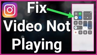 How To Fix Instagram Video Not Playing