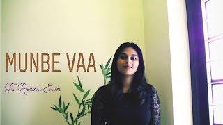 Munbe Vaa Ft. Reema Sain