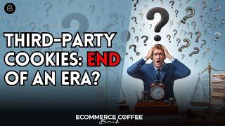 How Does The Decline of Third-Party Cookies Affect Internet Advertising?