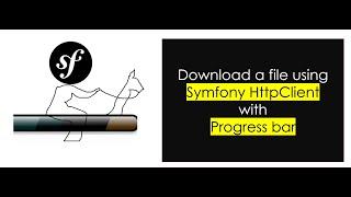 Download a file using Symfony HttpClient with Progress bar