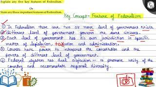 Explain any five key features of Federalism. D State any three important features of Federalism....