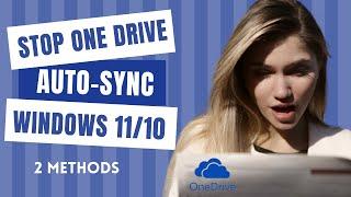 How to Stop Windows 11 & 10 from Automatically Saving Files to OneDrive
