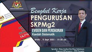 BENGKEL KERJA PENGURUSAN SKPMg2 - EVIDEN & PENSKORAN (KAEDAH SISTEMATIK)