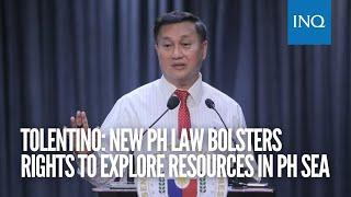 Tolentino: New PH law bolsters rights to explore resources in PH Sea