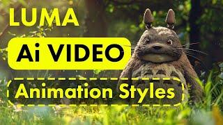 10 Animation Styles to Try in Luma Ai Video Generator! - Image-to-Video