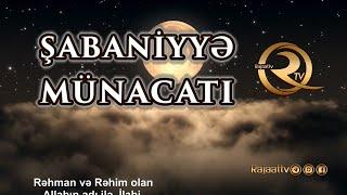 Şəbaniyyə Münacatı - Allah'la könüllü söhbət (tərcümə ilə)