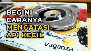 Tips Mengatasi Api Kompor Yang Kecil