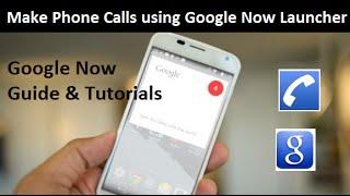 1 - How to Make Phone Calls using Google Now Launcher - Moto E Tips & Tricks