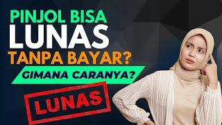 Pinjol Bisa Lunas Tanpa Bayar? Gimana Caranya? Solusi Gagal Bayar Pinjaman Online Terbaru 2023!