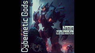 Jamie Mallender - Cybernetic Gods