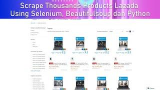 Scrape Thousands of Products from Lazada Using Selenium, Bs4 and Python