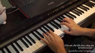 Chờ em chờ đến hoa cũng tàn ~ 我等到花兒也謝了 [piano w/ sheet]