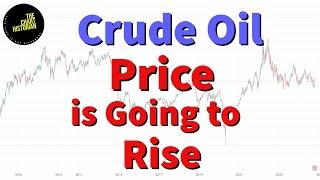 Crude Oil Price is Going to Rise