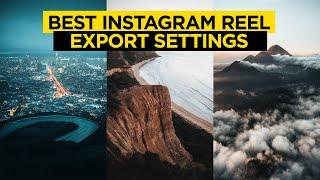 The BEST Instagram Reel Export Settings