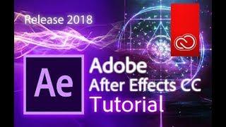 After Effects CC 2018 - Full Tutorial for Beginners [COMPLETE]