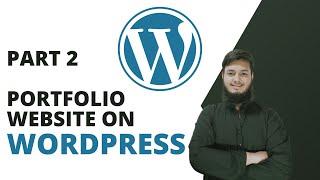 Portfolio Website On Wordpress Part 2 | Abdul Moid Khan Developers Thrill