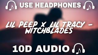 Lil Peep x Lil Tracy (10D AUDIO) Witchblades || Use Headphones  - 10D SOUNDS