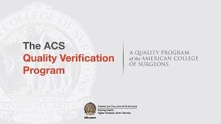 The ACS Quality Verification Program