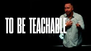 To Be Teachable | Pastor Josh Hersey | Teach Me