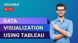 How to Visualize Data using Tableau | Tableau Tutorial for Beginners | Edureka | Tableau Live - 1