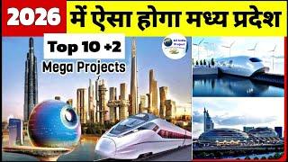 Top 10 Upcoming & Under-Construction Projects of Madhya Pradesh | Mega Infrastructure Projects MP |