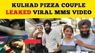 Kulhad pizza couple viral video | kulhad pizza couple leak video | kulhad pizza couple leak mms