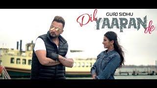 DIL YAARAN DE - OFFICIAL VIDEO - GURJ SIDHU (2018)