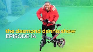 The Desmond Dennis Show (Episode 14)